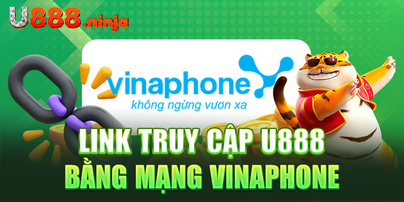 Link truy cập U888 bằng mạng Vinaphone