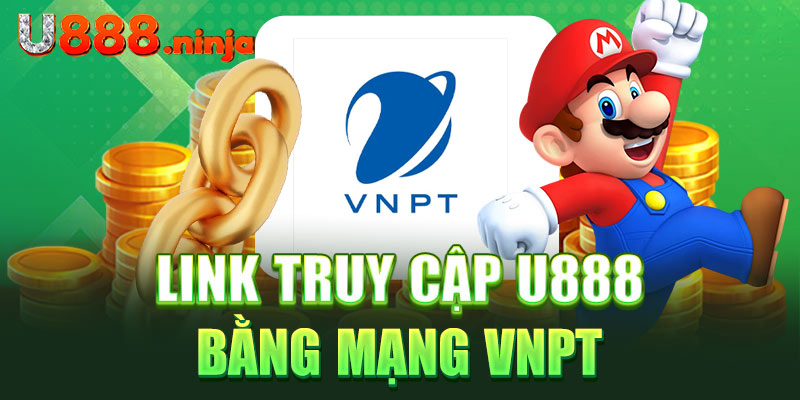 Link truy cập U888 bằng mạng VNPT